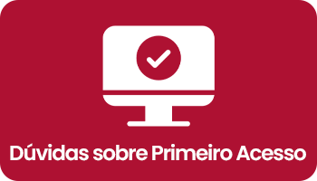 Dúvidas sobre primeiro acesso?